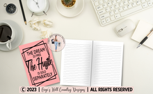 Load image into Gallery viewer, The Dream Is Free The Hustle Is Sold Separately - 6x9 Pink 120 Page Journal