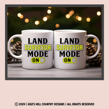 Load image into Gallery viewer, Land Surveyor Mode On - Safety Pink, Safety Green or Safety Orange