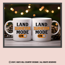 Load image into Gallery viewer, Land Surveyor Mode On - Safety Pink, Safety Green or Safety Orange