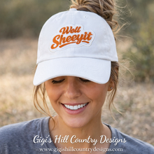 Load image into Gallery viewer, Blonde woman wearing a white unstructured dad hat with Well Sheeyit embroidered patch on front, casual western style cap