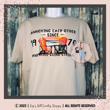 Load image into Gallery viewer, Annoying Each Other Since...Graphic Tee