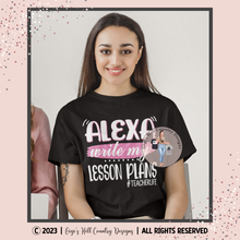 Load image into Gallery viewer, Alexa Write My Lesson Plans - Excellent Teacher Gift
