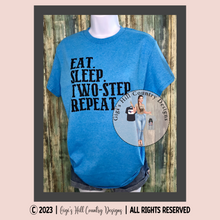 Load image into Gallery viewer, Eat. Sleep. Two-Step. Repeat. Graphic Tee