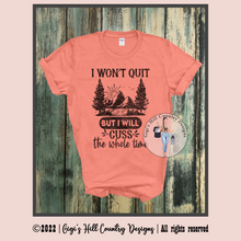 Load image into Gallery viewer, I Won't Quit But I Will Cuss The Whole Time Sublimation Tee