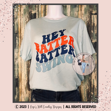 Load image into Gallery viewer, Hey Batter Batter Swing - Excellent Mother's Day Gift