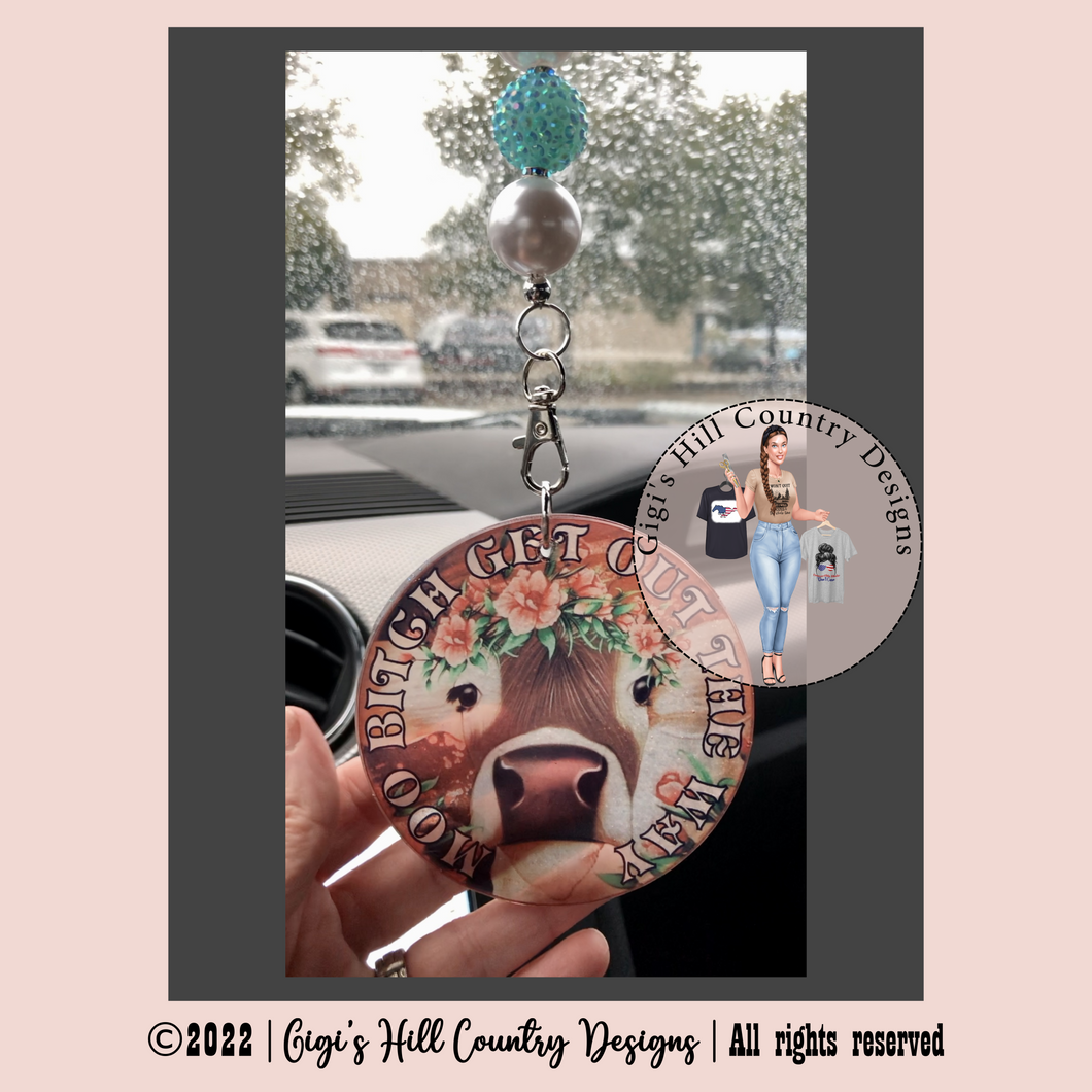 Moo Bitch Get Out The Way Beaded Rear View Mirror Dangle Decor